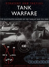 Tank Warfare:The Illustrated History of the Tank at War 1914-2000