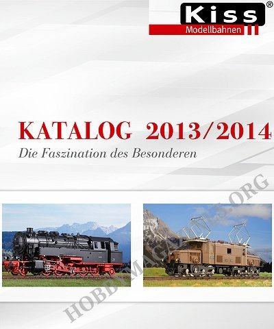 Kiss Modellbahnen. Katalog 2013-2014