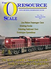 O Scale Resource Vol.1 No.1 - September/October 2013