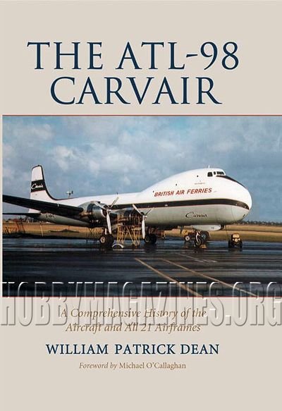The ALT-98 Carvair: A Comprehensive History of the Aircraft and All 21 Airframes The ALT-98 Carvair: A Comprehensive History of the Aircraft and All 21 Airframes