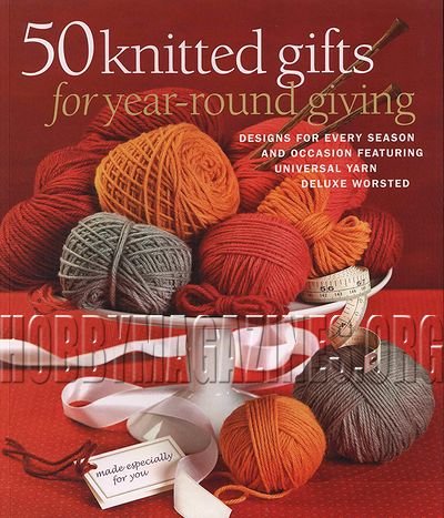 50 Knitted Gifts for Year-Round Giving