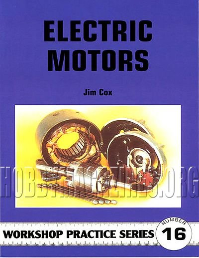 Workshop Practice Series 16 - Electric Motors