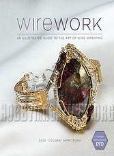 Wirework: An Illustrated Guide to the Art of Wire Wrapping