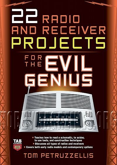 22 Radio and Receiver Projects for the Evil Genius 22 Radio and Receiver Projects for the Evil Genius