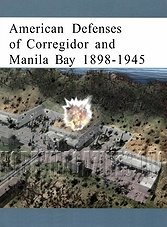 American Defenses of Corregidor & Manila Bay 1898-1945