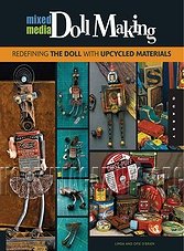 Mixed-Media Doll Making: Redefining the Doll with Upcycled Materials