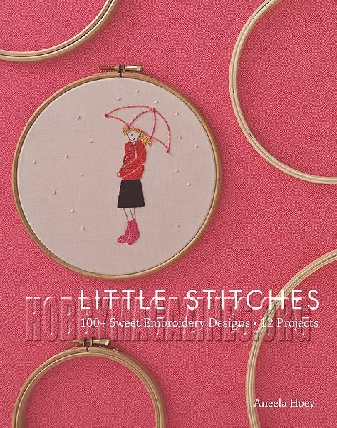 Little Stitches: 100+ Sweet Embroidery Designs, 12 Projects