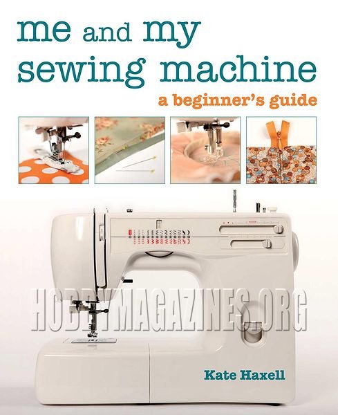 Me and My Sewing Machine Me and My Sewing Machine