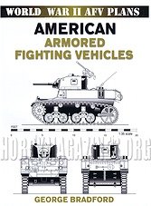 World War II AFV Plans - American Armored Fighting Vehicles