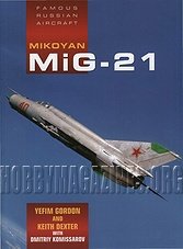 Famous Russian Aircraft - Mikoyan MiG-21