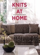 Knits at Home: Rustic Designs for the Modern Nest