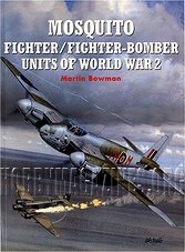 Mosquito Fighter and Fighter-Bomber Units of World War 2