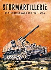 Armor Series 4 - Sturmartillerie Part 2. Self-Propelled Guns and Flak Tanks