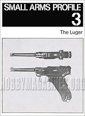 Small Arms Profile 03 : The Luger