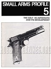 Small Arms Profile 05 : Colt 45