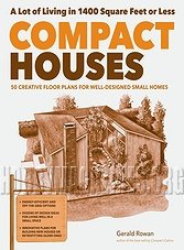 Compact Houses: 50 Creative Floor Plans for Well-Designed Small Homes