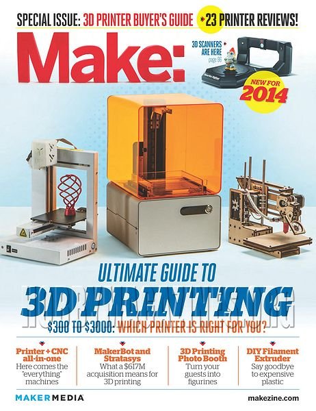 Make Special: Ultimate Guide to 3D Printing 2014