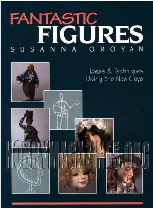 Fantastic Figures: Ideas and Techniques Using the New Clays