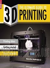 3D Printing The Ultimate Guide