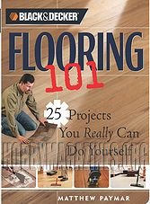 Flooring 101: 25 Projects You Really Can Do Yourself