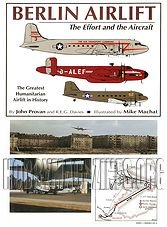 Berlin Airlift. The Effort and the Aircraft