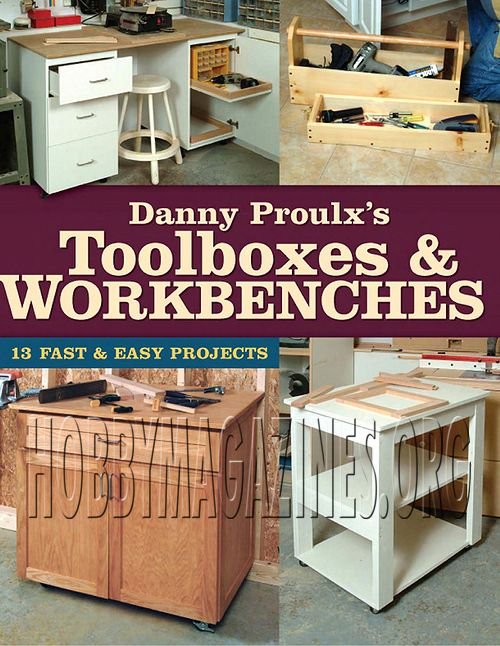 Toolboxes & Workbenches: 13 Fast & Easy Projects Toolboxes & Workbenches: 13 Fast & Easy Projects