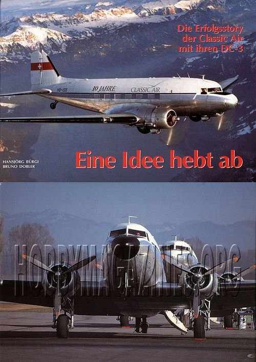 Eine Idee hebt ab : Die Erfolgsstory der Classic Air mit ihren DC-3