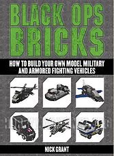 Black Ops Bricks: How to Build Your Own Model Military and Armored Fighting Vehicles (ePub)