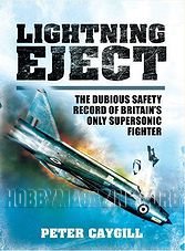 Lightning Eject: The Dubious Safety Record of Britain's Only Supersonic Fighter (ePub)