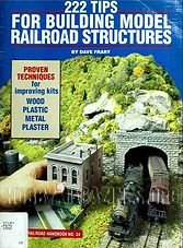 222 Tips for Building Model Railroad Structures