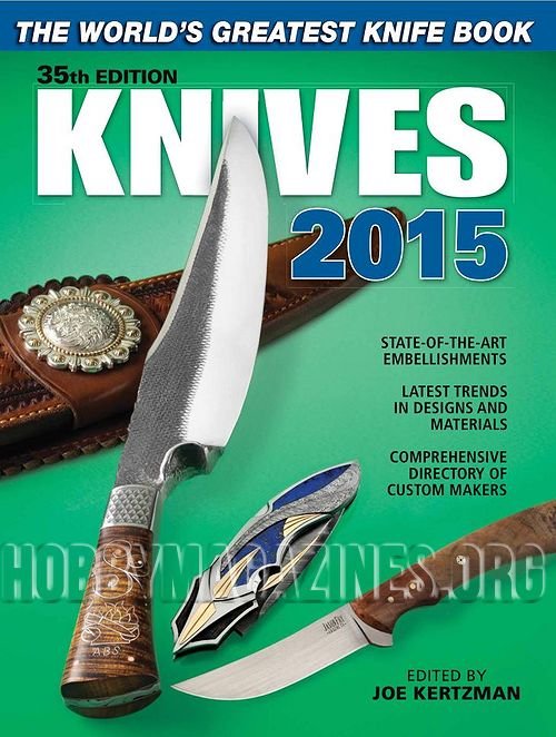 Knives 2015: The World's Greatest Knife Book Knives 2015: The World's Greatest Knife Book