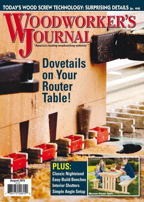 Woodworker's Journal - August 2015 » Hobby Magazines | Download Digital