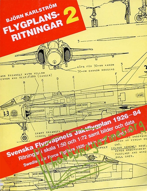 Flygplansritningar 2: Svenska Flygvapnets Jaktflygplan 1926-84