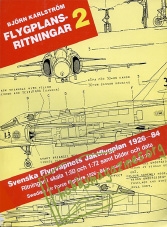 Flygplansritningar 2: Svenska Flygvapnets Jaktflygplan 1926-84