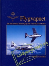 Flygvapnet - An Illustrated History Of The Swedish Air Force