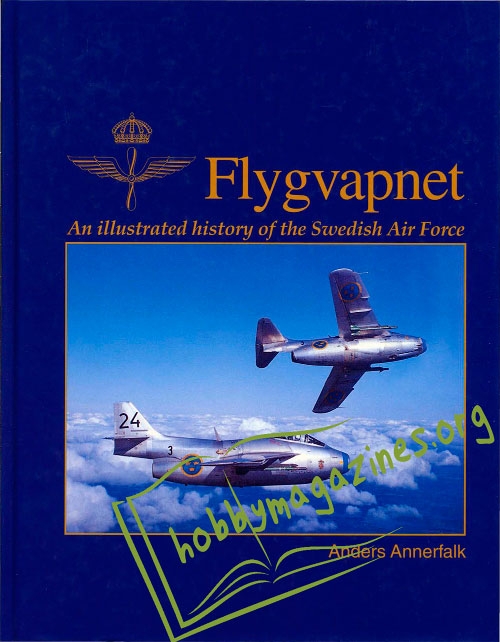 Flygvapnet - An Illustrated History Of The Swedish Air Force