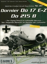 World War II Combat Aircraft Photo Archive 03 : Dornier Do 17 E-Z Do 215 B