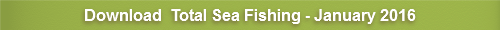 Total Sea Fishing - January 2016