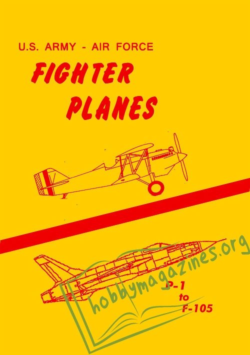 U.S. Army - Air Force Fighters Planes: P-1 to F-105