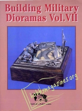 Building Military Dioramas Vol.7