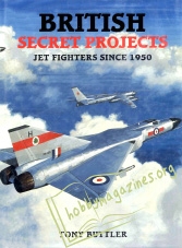 British Secret Projects : Jet Fighters Since 1950