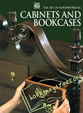 The Art of Woodworking : Cabinets and Bookcases