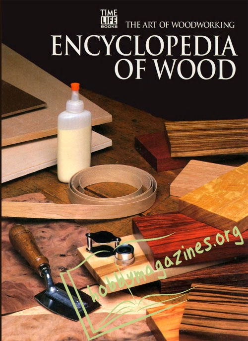 The Art of Woodworking : Encyclopedia of Wood