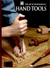 The Art of Woodworking : Hand Tools
