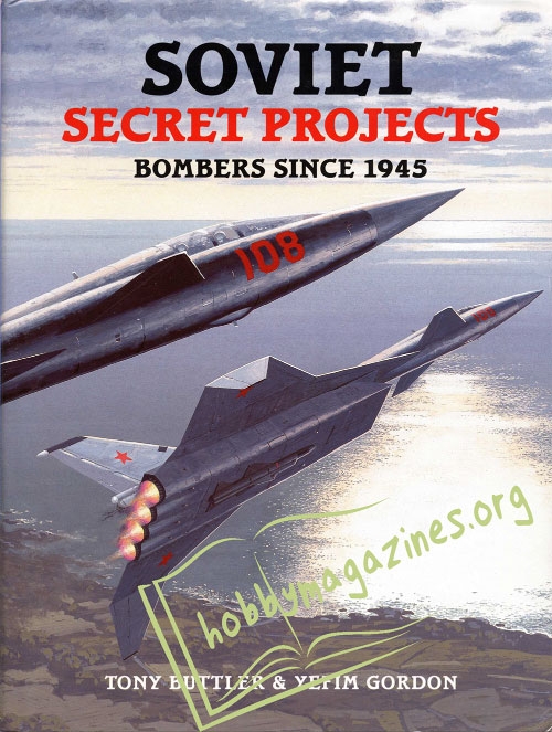 Soviet Secret Projects: Bombers Since 1945