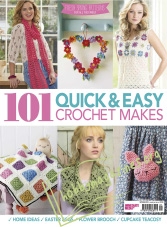 101 Quick & Easy Crochet Makes