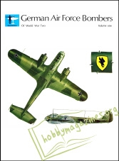 Men and Machines : German Air Force Bombers of World War II , Volume One