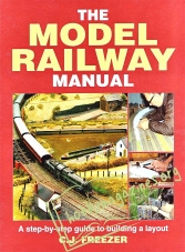 The Model Railway Manual: A Step by Step Guide to Building a Layout