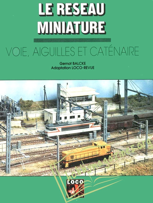 Le Reseau Miniature - Voie, Aiguilles et Catenaire