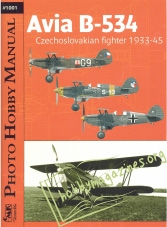 Photo Hobby Manual 01 - Avia B-534 - Czechoslovakian Fighter 1933-45